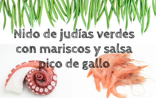 Nido de judías verdes con mariscos y salsa pico de gallo